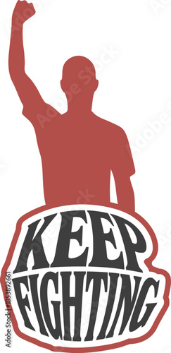 Keep fighting motivational message design