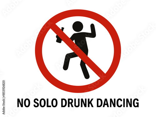 Humorous prohibition sign featuring a stick figure dancing alone with a bottle in hand, crossed out to discourage solo intoxicated dancing. Absurd prohibition sign. Generative ai vector colorful.