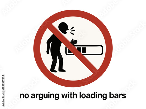Comical warning sign showing a person yelling at a loading bar, crossed out with a red circle, highlighting tech frustration humor. Absurd prohibition sign. Generative ai vector colorful illustration.