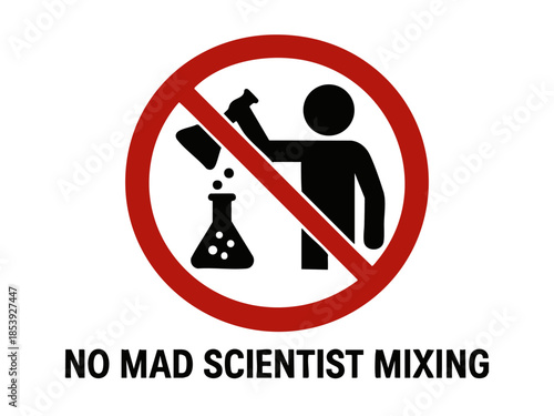 Comical prohibition sign showing a figure pouring liquid between lab flasks, humorously banning chaotic or reckless science experiments. Absurd prohibition sign. Generative ai vector colorful.