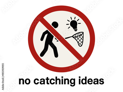 Humorous sign showing a person trying to catch a lightbulb idea with a net, crossed out with red prohibition symbol. Absurd prohibition sign. Generative ai vector colorful illustration.