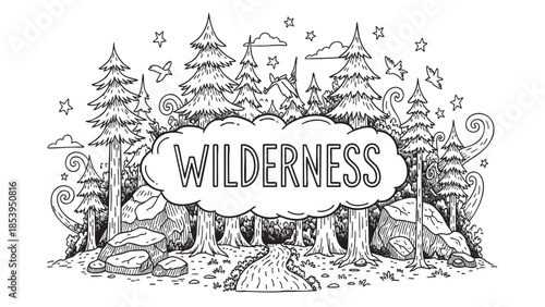 Whimsical black and white doodle art depicts a serene forest scene with pine trees, rocks, a winding stream, and birds, evoking a sense of adventure and nature.