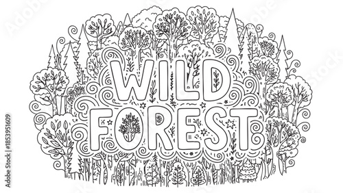 A whimsical black and white doodle illustration depicting a dense forest scene with the words "WILD FOREST" integrated into the design, perfect for nature-themed projects.