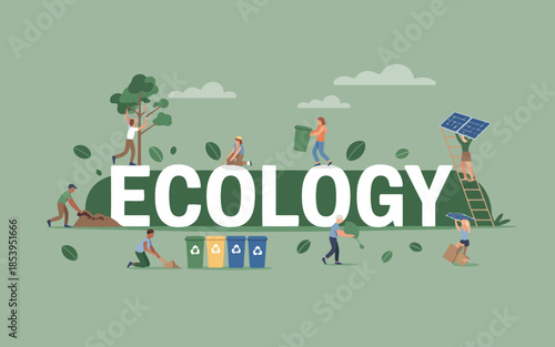People actively engage in various green activities around the large word ECOLOGY promoting environmental care
