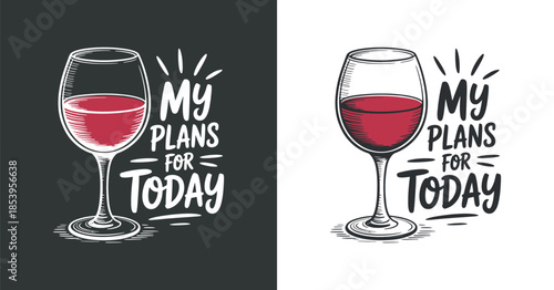 A charming vintage illustration showcases two wine glasses filled with red wine alongside playful typography declaring daily plans high quality professional