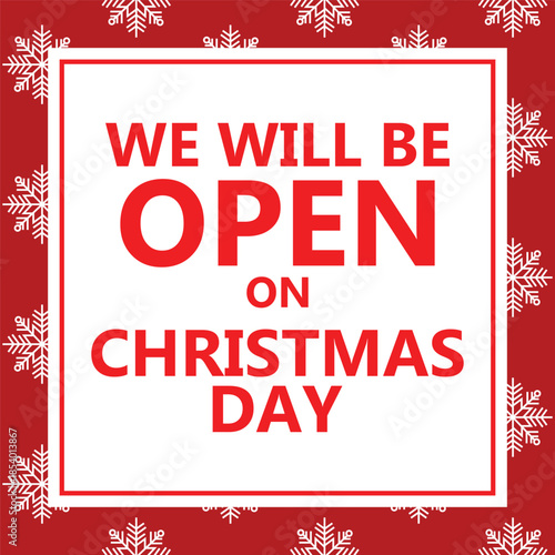 Bold Christmas notice design featuring large red text We Will Be Open On Christmas Day inside a white square frame, surrounded by diagonal red and white candy cane style stripes, festive business hour
