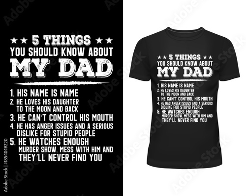 5 Things my dad T-shirt Design for your business