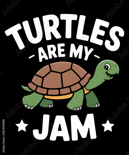 Turtles Are My Jam Turtle Lover Turtle Owner Funny Turtle Lover