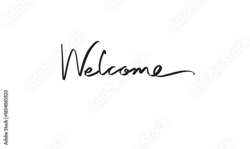 Welcome text font calligraphy hand written lettering script black color object icon welcome business hospitality greeting card welcome drawing job career occupation work welcome communication welcome 