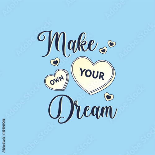 Make your dream - Girl t-shirt vector illustration design