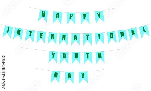 Turquoise pennant banner with white letters spelling Happy International Youth Day in four festive rows for global celebration and vibrant decor