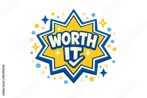 Vibrant worth it graphic with stars and check mark on white background