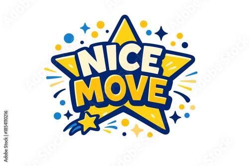 Bright yellow star with 'nice move' text surrounded by blue and yellow accents