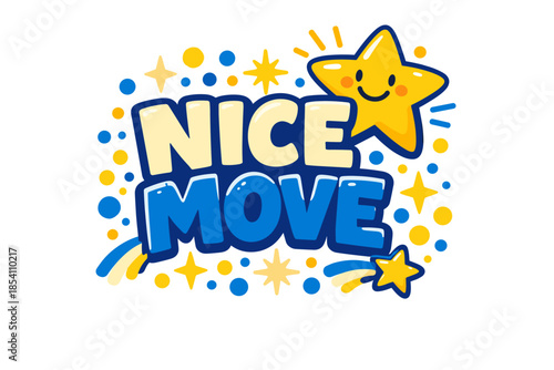 Colorful cartoon star graphic with 'nice move' text and decorative elements
