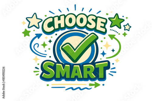 Colorful choose smart design with green check mark and stars