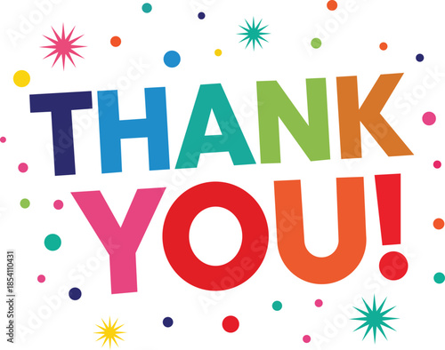 Colorful thank you message with confetti and stars illustration, Thanksgiving, labor day, teachers, mothers, nurses, veterans, soldiers, businesses, community workers, weddings, christenings, vector