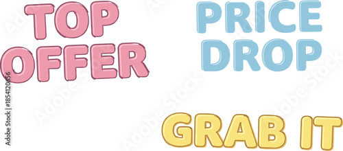 Colorful bubble text marketing phrases, top offer, price drop, grab it, sale promotion design, retail discount banner graphic