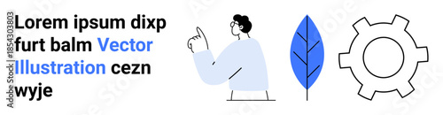 Person gesturing at text next to blue leaf and gear elements symbolizing ideas, creativity, eco-awareness, and efficiency. Ideal for education, teamwork, environment, business, startup and simple