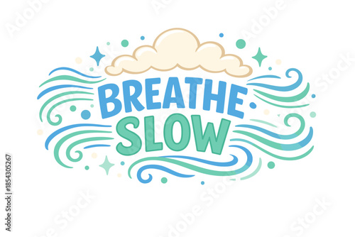 Breathe slow serenity clouds and calm waves