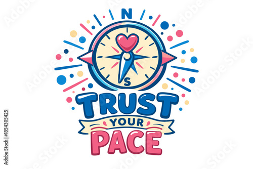 Inspirational compass design with trust your pace message in pink and blue colors