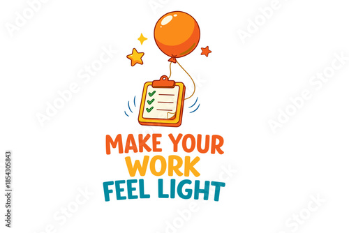 Motivational with balloon lifting checklist for lighthearted work