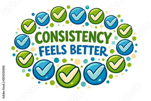 Motivational art with check marks in blue and green encircling positive message