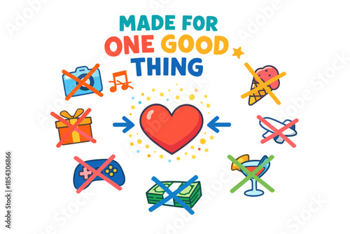 Heart symbol with positive message surrounded by crossed-out icons