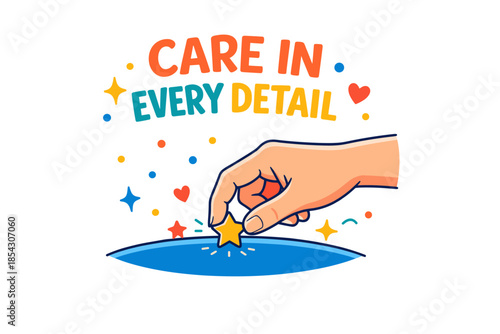 Hand placing star in blue circle with "care in every detail" text and colorful symbols