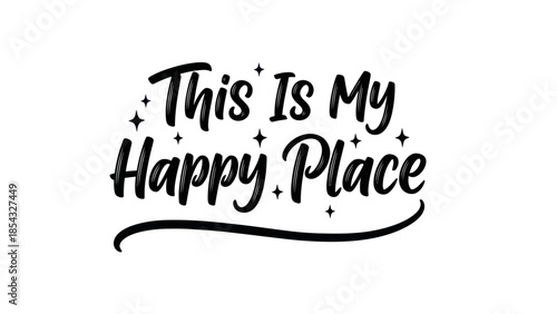 A comforting typographic statement proclaiming personal sanctuary and contentment, inspiring joy