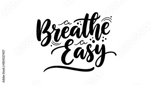 A serene calligraphic message promoting tranquility and stress relief and peacefulness