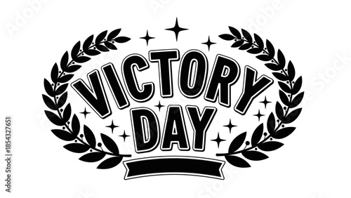 Bold monochrome design for celebration day, showcasing laurel wreath and triumphant lettering