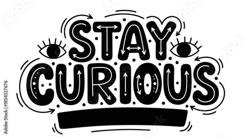 Bold typographic illustration promoting an inquisitive mindset through artistic hand lettering