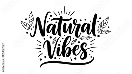 Decorative hand-lettered calligraphic design for expressing wholesome natural vibes with organic