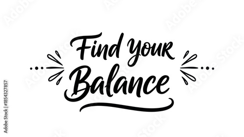 Discover Inner Harmony and Equilibrium Find Your Balance Motivational Typography