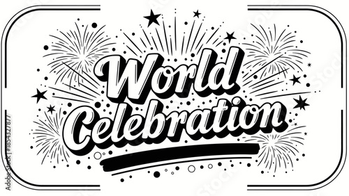 Dynamic black and white celebratory graphic design with fireworks for global events and festivities