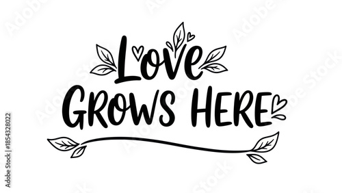 Elegant calligraphic phrase celebrating affection and natural growth in a heartwarming environment