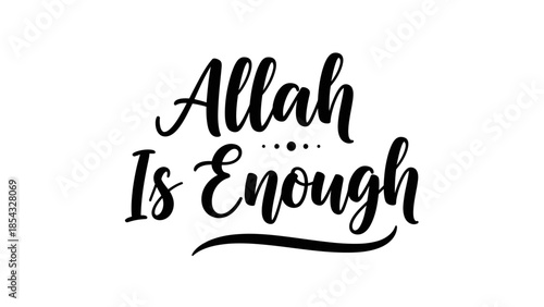 Elegant Calligraphy Expressing Faith and Divine Sufficiency  Allah is Enough