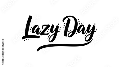 Elegant Calligraphy Expressing the Joyful Indulgence of a Lazy Day