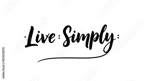 Elegant calligraphy spelling out the phrase live simply with decorative flourish