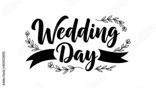 Elegant Calligraphy Wedding Day Script with Floral Accents and Decorative Banners for Special