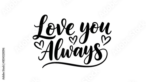 Elegant Hand-Drawn Calligraphy Art Expressing Everlasting Devotion and Affectionate Sentiment