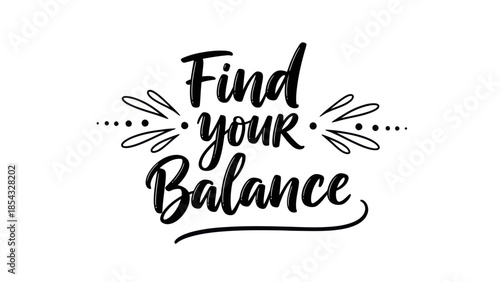 Elegant script 'Find your Balance' lettering design for promoting inner harmony and personal