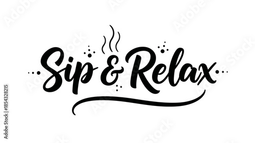 Elegant script lettering conveys a message of soothing relaxation with a warm beverage