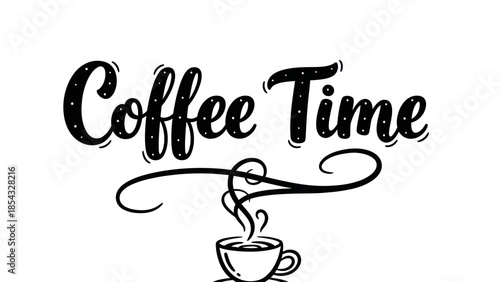 Elegant Script 'Coffee Time' with Steaming Mug Illustrating a Refreshing Break Moment