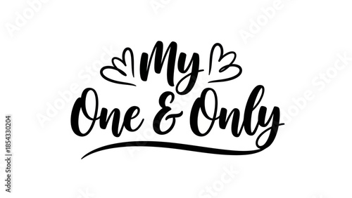 My One and Only Sweetheart Romantic Typography Declaration of Affection