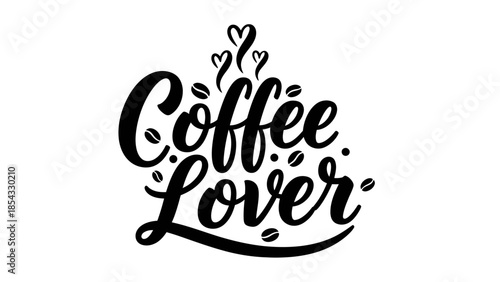 Elegant typography proclaiming affection for coffee and its aromatic essence