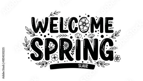Embrace the rejuvenating essence of spring with this charming floral typography design welcoming