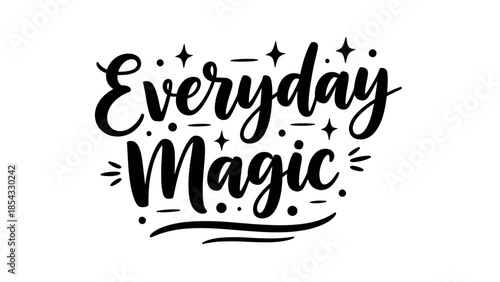 Embrace the enchantment of daily life with this charming inspirational typographic design for