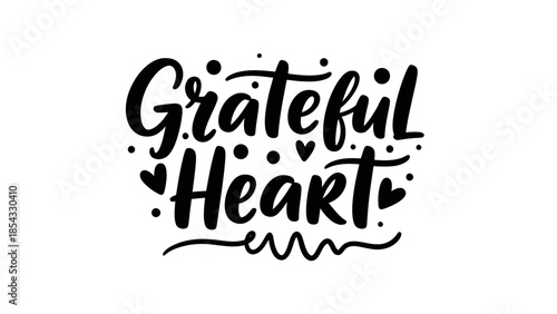 Expressive Calligraphy with Inspiring 'Grateful Heart' Message and Decorative Accents for Positive