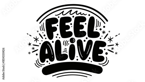 Expressive hand-drawn typography embodying vibrant energy and a joyful zest for living